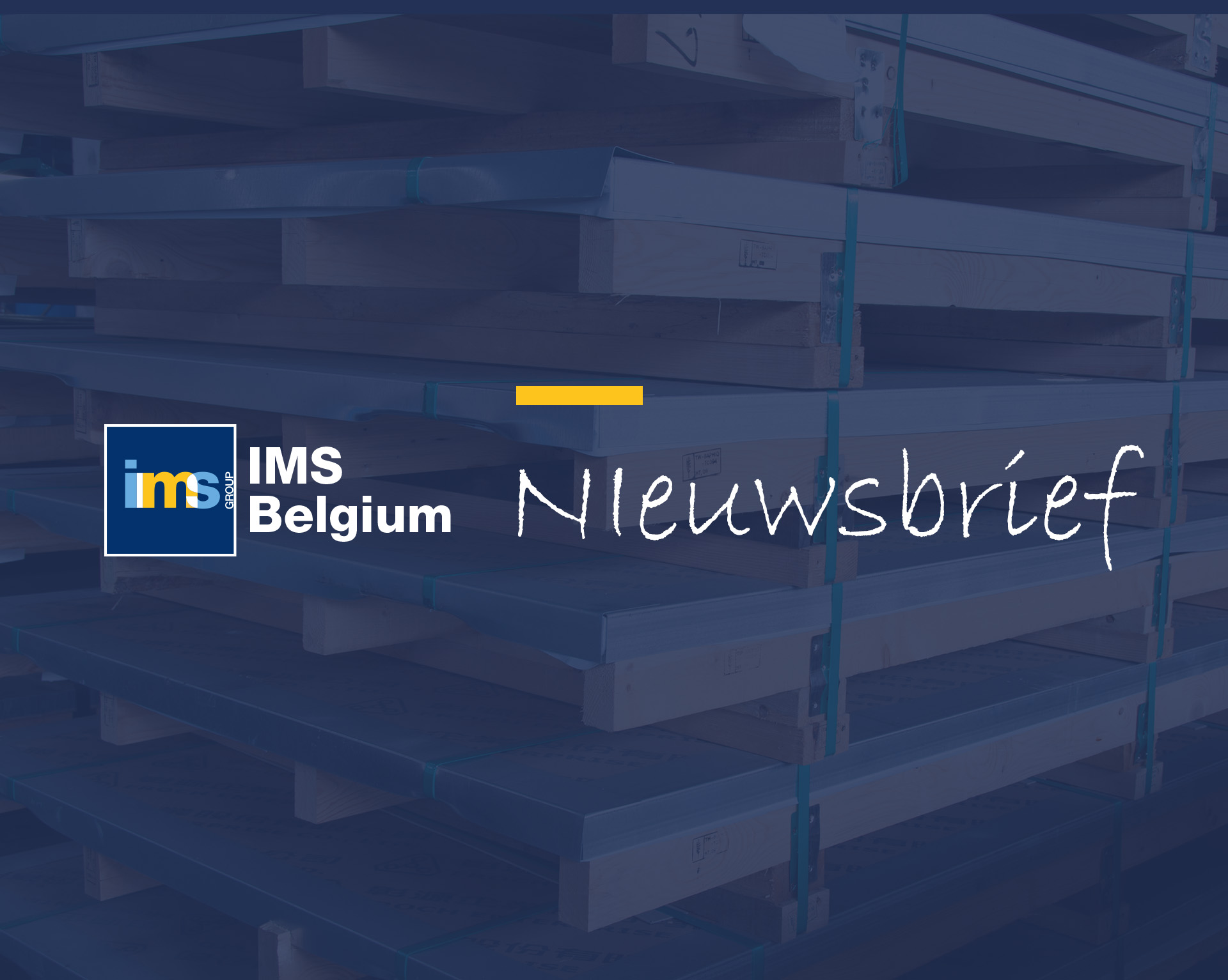Met veel plezier sturen wij u de allereerste editie van de IMS Belgium nieuwsbrief.
